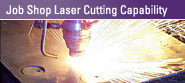 Job Shop Laser Cutting Capability